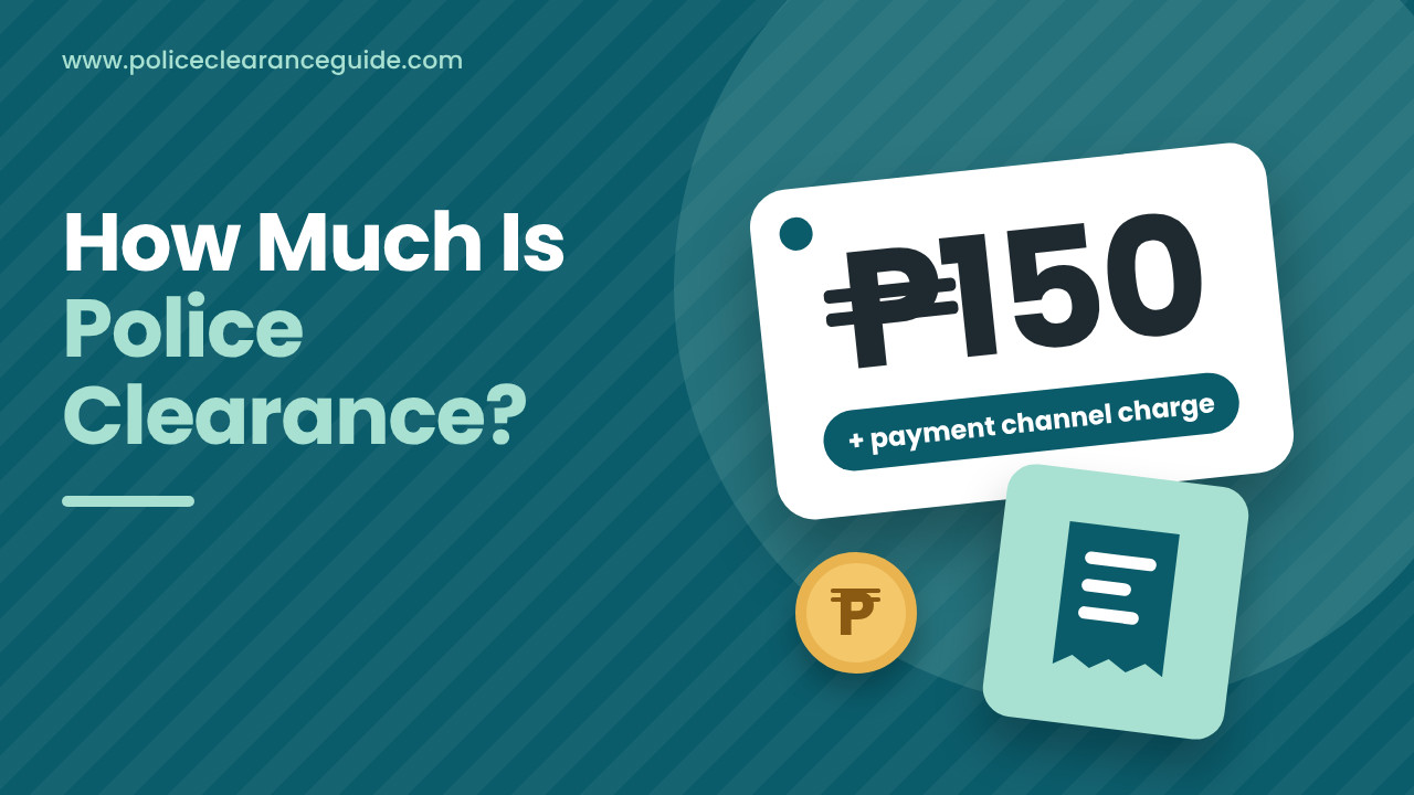 Police clearance fee of 150 pesos with a small payment charge added on top